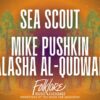 Sea Scout, Be Alright - Mike Pushkin, and Alasha Al-Qudwah
